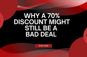 Why a 70% Discount Might Still Be a Bad Deal