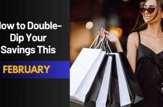 How to Double-Dip Your Savings This February Using Our Latest Promo Links